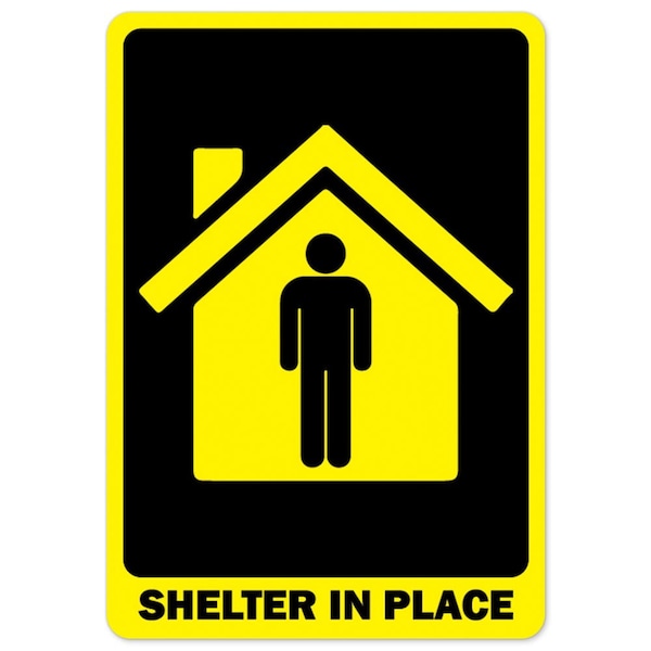 Public Sign, Shelter In Place, 24in X 18in Peel & Stick Wall Graphic, 18" W, 24" L, Shelter In Place